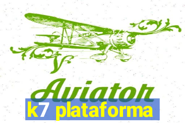 k7 plataforma